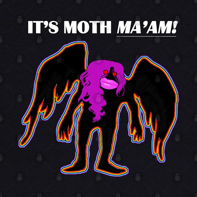 Mothman - It's Moth Ma'am - cryptid social justice warrior sjw cryptozoology by AltrusianGrace